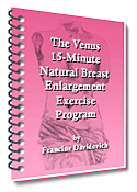Venus 15-Minute Natural Breast Enlargement Exercise Program